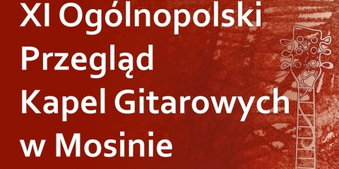XI Ogólnopolski Przegląd Kapel Gitarowych