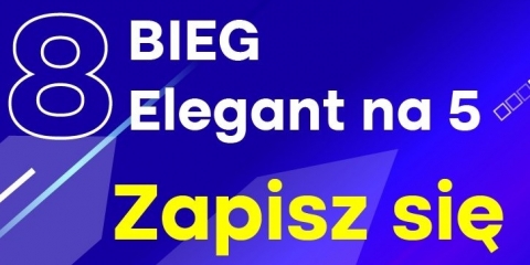  8 Bieg „Elegant na 5”
