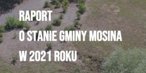 Debata nad „Raportem o stanie Gminy Mosina w 2021 roku”