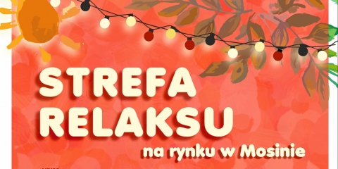 Letnie wydarzenia w Strefie Relaksu w Mosinie