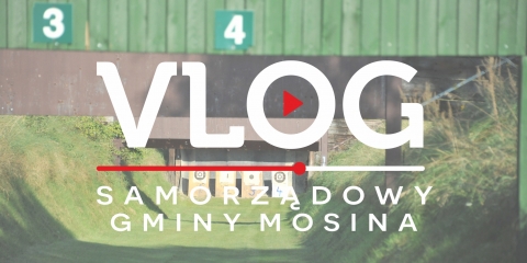 MOSINA | vlog samorządowy odc. 92 - Starania o miejsca pracy i strzelnicę