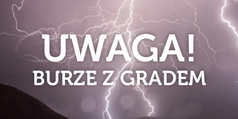 Ostrzeżenie o możliwych burzach z gradem