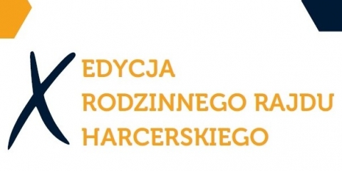 X Edycja Rodzinnego Rajdu Harcerskiego
