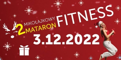 2 Mikołajkowy Maraton Fitness
