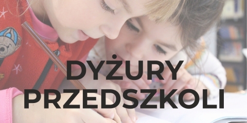 Dyżury wakacyjne przedszkoli