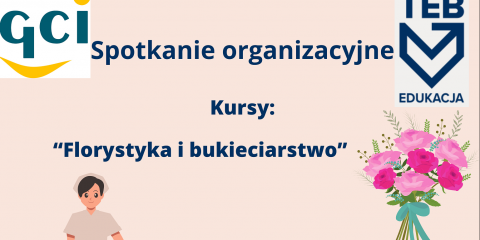 Kurs: florystyka i bukieciarstwo oraz opiekun medyczny