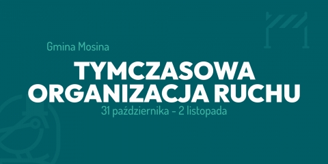 Tymczasowa organizacja ruchu w Mosinie
