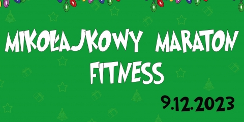 3 Mikołajkowy Maraton Fitness