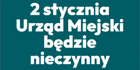 2 stycznia Urząd będzie nieczynny