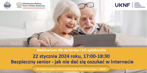 Webinarium „Bezpieczny senior - jak nie dać się oszukać w Internecie”