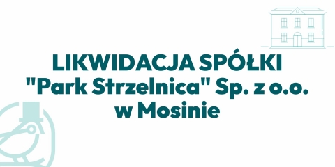 Likwidacji spółki gminnej Park Strzelnica 