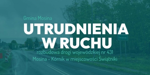 Utrudnienia - rozbudowa drogi w Świątnikach