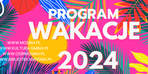 PROGRAM WAKACJE 2024