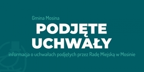 VI sesja Rady - podjęte uchwały