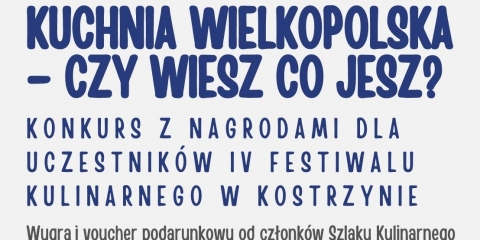 Kuchnia Wielkopolska - Czy wiesz co jesz?