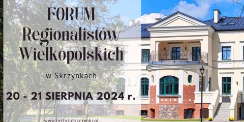 Forum Regionalistów Wielkopolskich w Skrzynkach