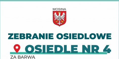 Zebranie mieszkańców Osiedla nr 4 ,,Za Barwą"