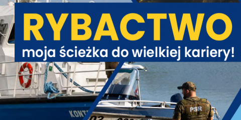 Rybactwo – moja ścieżka do wielkiej kariery
