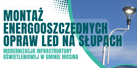 Modernizacja infrastruktury oświetleniowej w Gminie Mosina
