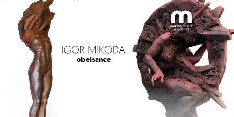 Otwarcie wystawy IGOR MIKODA / Obeisance.