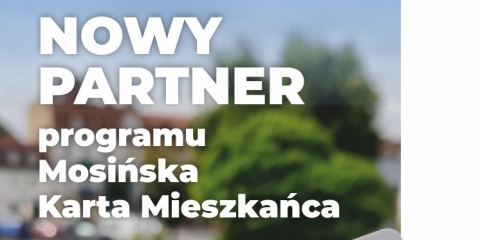 Nowy partner Mosińskiej Karcie Mieszkańca