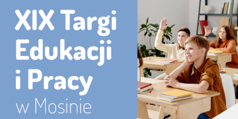 XIX Targi Edukacji i Pracy w Mosinie