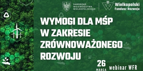 Wymogi dla MŚP w zakresie zrównoważonego rozwoju - webinar