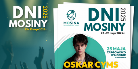 Już w najbliższy weekend Dni Mosiny!