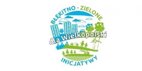 Błękitno zielone inicjatywy dla Wielkopolski
