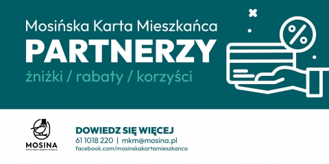 Skorzystaj z rabatów u ponad 50 firm i instytucji z Mosiny i okolic
