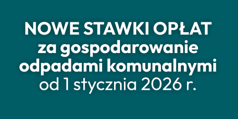 Nowe stawki opłat za gospodarowanie odpadami komunalnymi od 1 stycznia 2026 r.