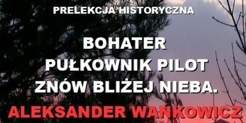 Zapraszamy na prelekcję historyczną