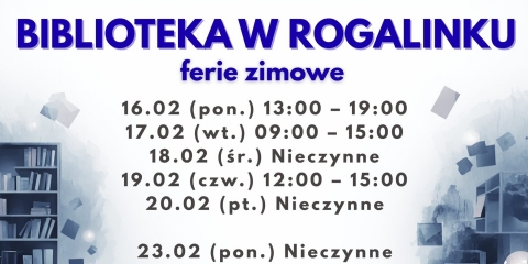 Biblioteka w Rogalinku - plan pracy na ferie