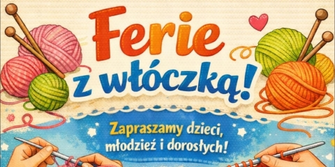 Ferie z włóczką w Pecnej i Rogalinku