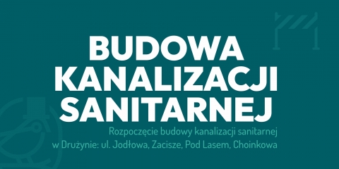 Drużyna – rozpoczęcie budowy kanalizacji sanitarnej