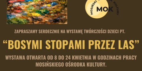 Wystawa "Bosymi stopami przez las"