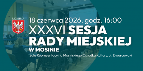 XXXVI sesja Rady Miejskiej w Mosinie