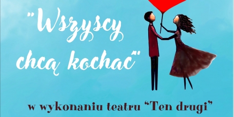 „Wszyscy chcą kochać”, czyli śpiewająco o miłości".