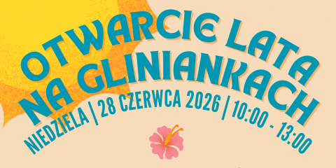 Otwarcie lata na Gliniankach!