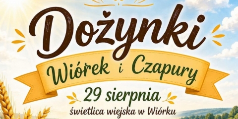 Dożynki Wiórka i Czapur – wspólne święto plonów