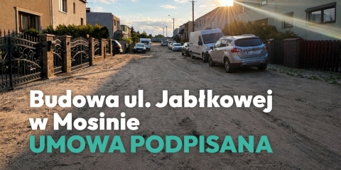 Budowa ul. Jabłkowej w Mosinie - umowa podpisana