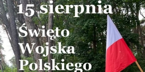 15 sierpnia - Święto Wojska Polskiego 