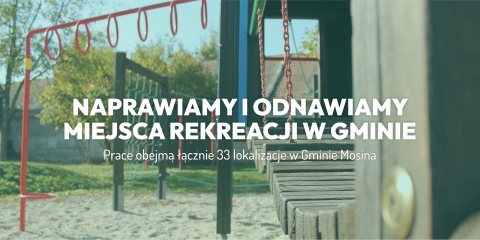 Naprawiamy i odnawiamy miejsca rekreacji