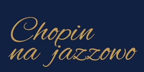 Klasyka w plenerze - Chopin na jazzowo