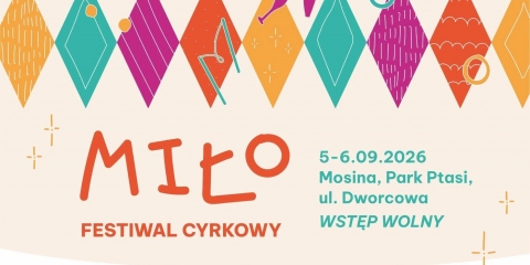 Festiwal Cyrkowy MIŁO w Mosinie! 