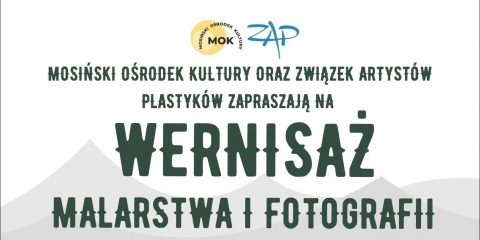 Wernisaż malarstwa i fotografii twórców Związku Artystów Plastyków