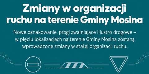 Zmiany w organizacji ruchu na terenie Gminy Mosina