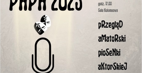 Przegląd Amatorski Piosenki Aktorskiej PAPA 2023