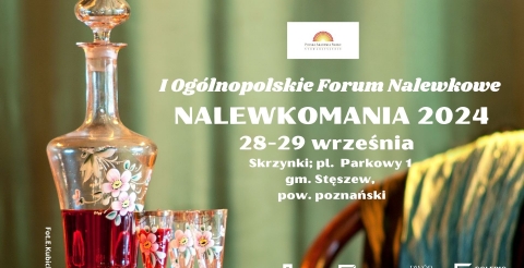 Ogólnopolskie Forum Nalewkowe NALEWKOMANIA 2024