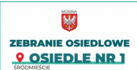 Zebranie mieszkańców Osiedla nr 1 „Śródmieście” w Mosinie